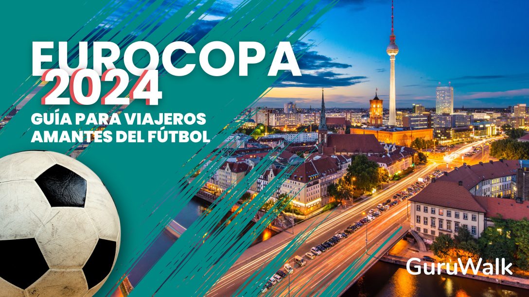 Guía para viajeros que irán a la Eurocopa 2024.